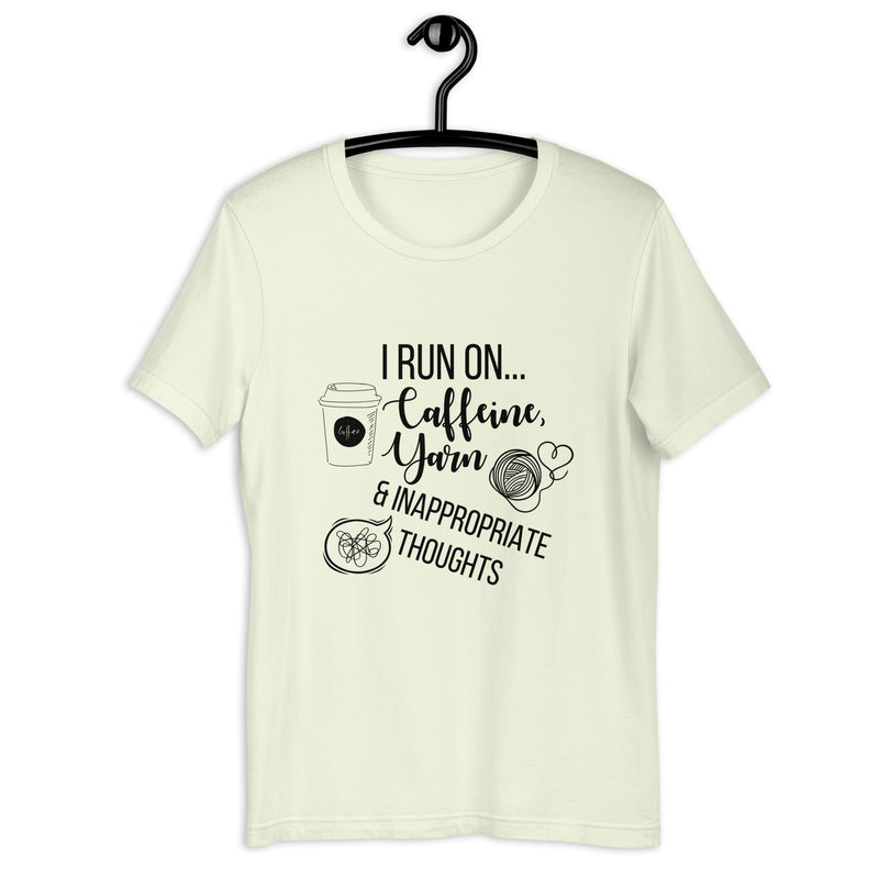 "I Run On Caffeine, Yarn, & Inappropriate Thoughts" Unisex Scoop Neck Tee