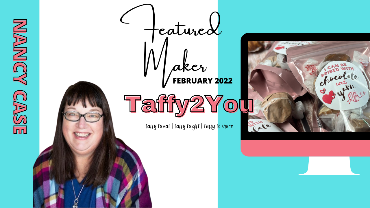 February yARNaBLE Featured Maker: Nancy of Taffy2You