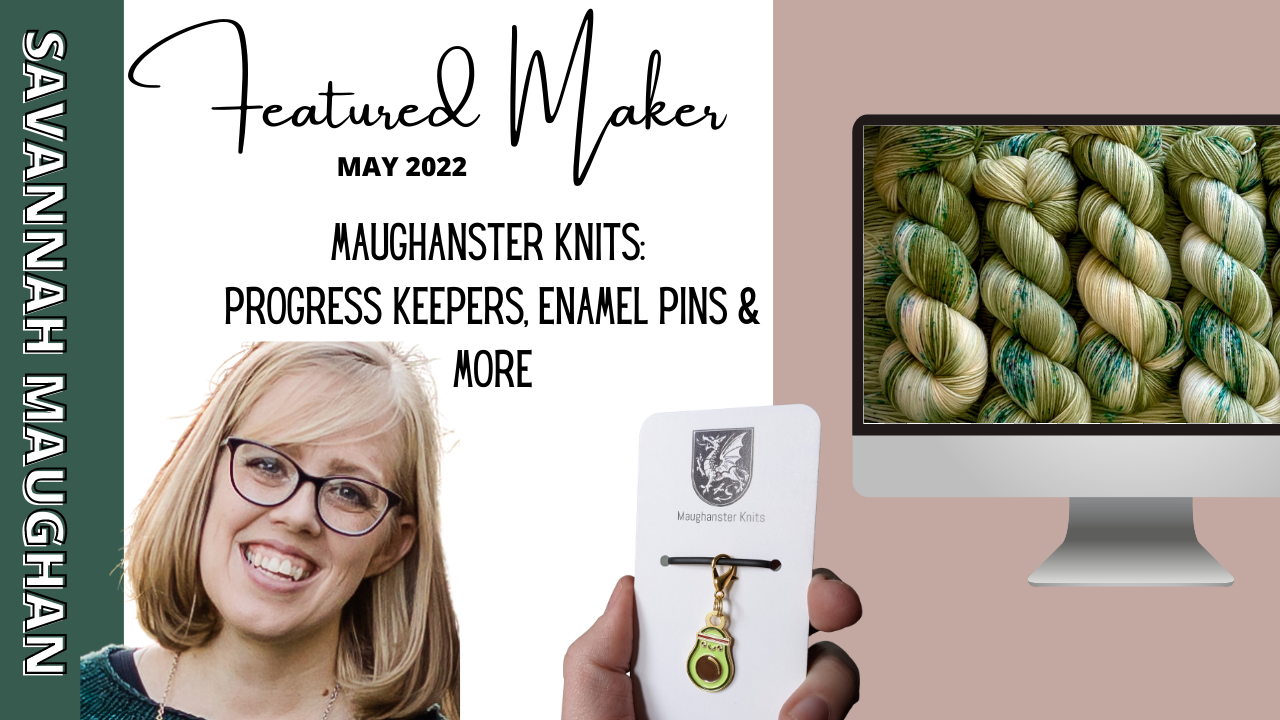 May yARNaBLE Featured Maker: Maughanster Knits