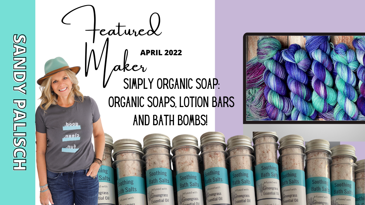 April yARNaBLE Featured Maker: Simply Organic Soap