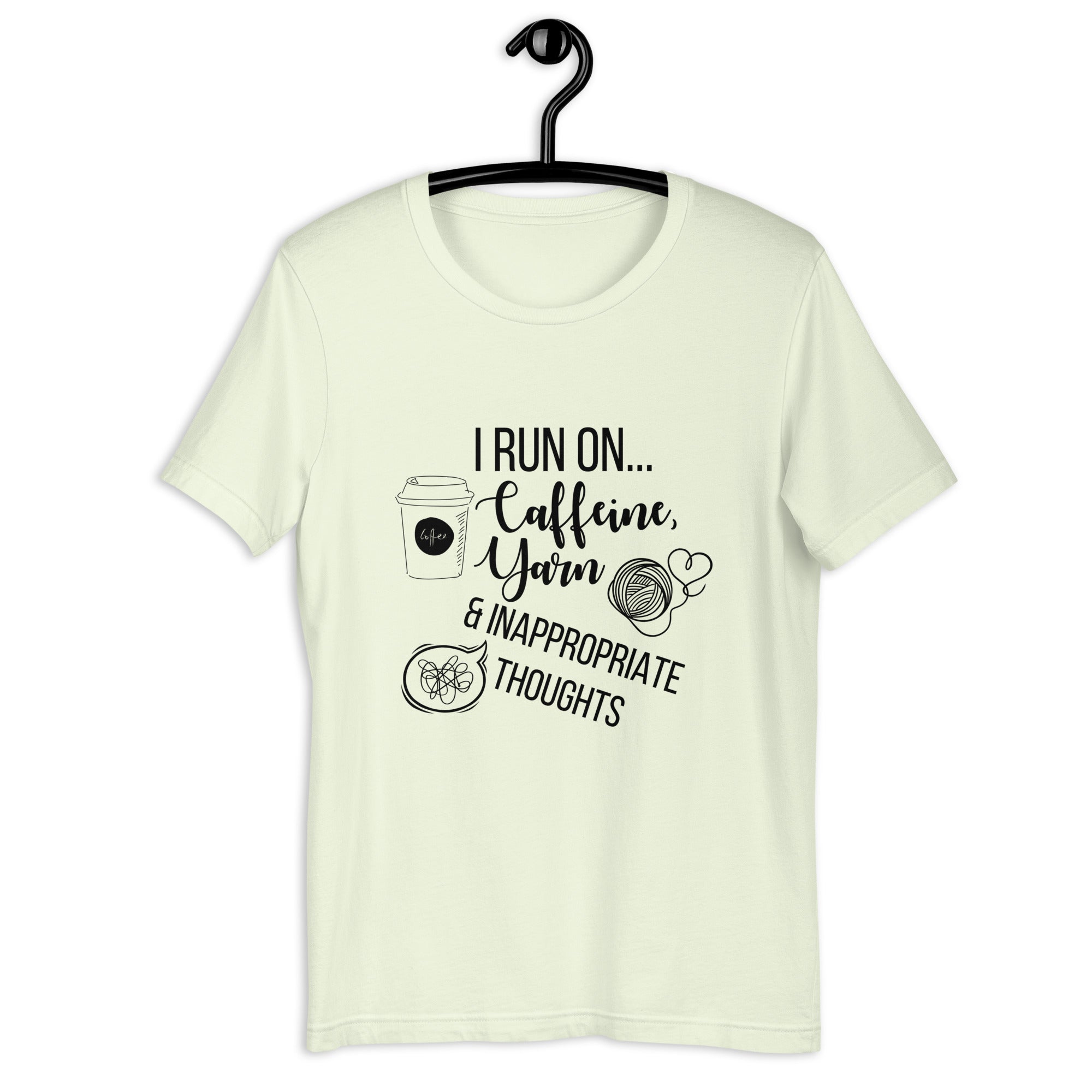 "I Run On Caffeine, Yarn, & Inappropriate Thoughts" Unisex Scoop Neck T-shirt, Black Text On Light Fabric