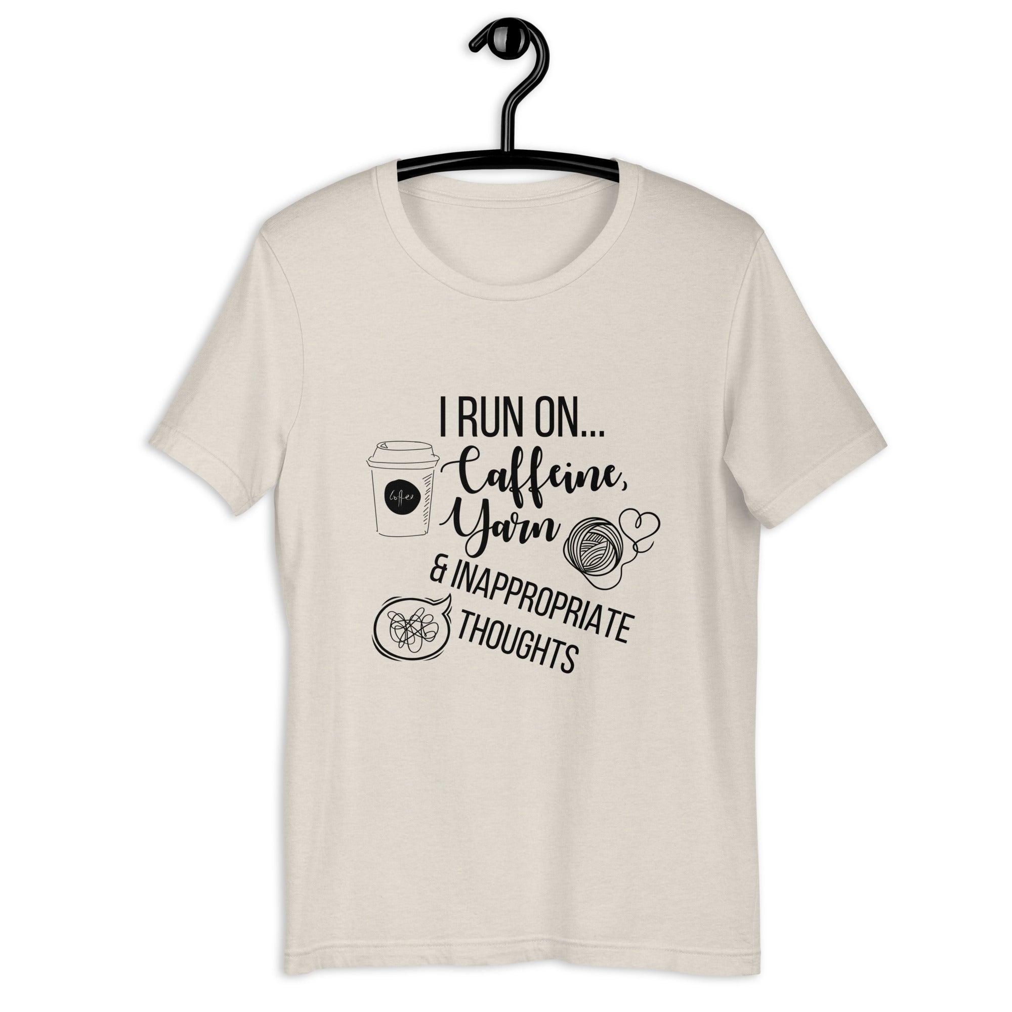 "I Run On Caffeine, Yarn, & Inappropriate Thoughts" Unisex Scoop Neck T-shirt, Black Text On Light Fabric