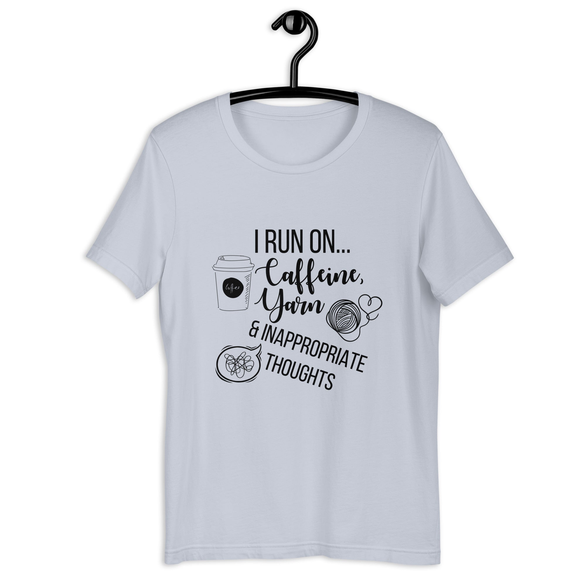 "I Run On Caffeine, Yarn, & Inappropriate Thoughts" Unisex Scoop Neck T-shirt, Black Text On Light Fabric